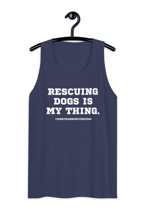 Rescuing Dogs Is My Thing (Unisex Tank)
