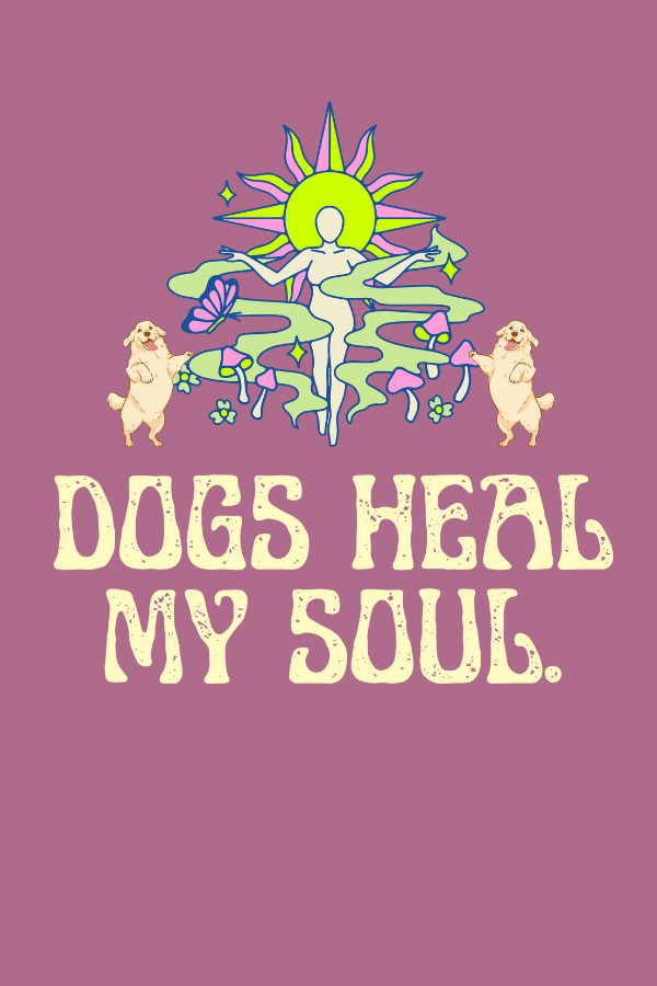 Dogs Heal My Soul (Pigment Uni T)