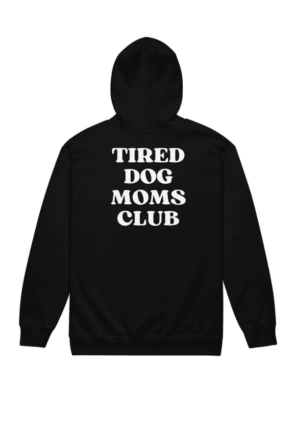 Tired Dog Mom Zip Up Hoodie (Unisex)
