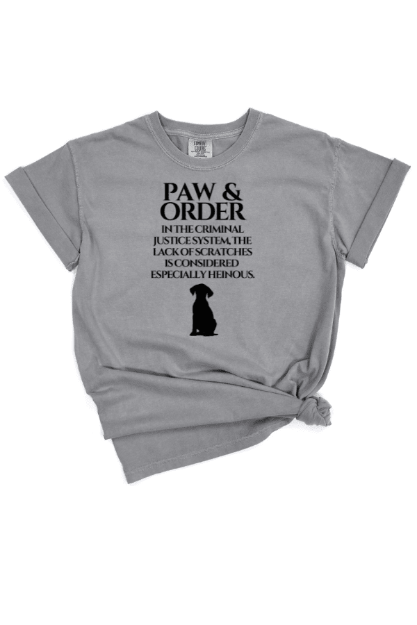 Paw & Order Pigment Dyed T (Unisex)