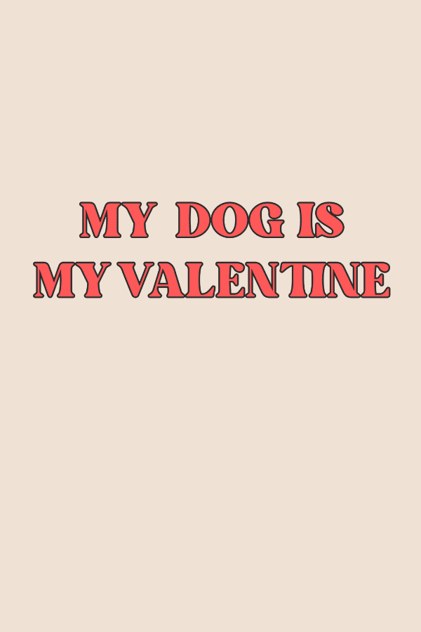 Dog Is My Valentine Sweatshirt