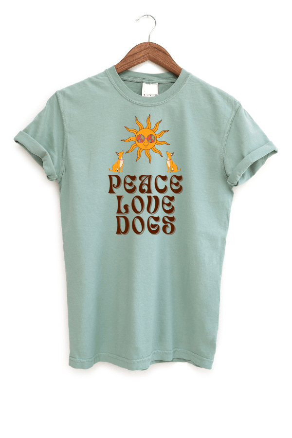 Peace Love Dogs Pigment Dyed Uni T