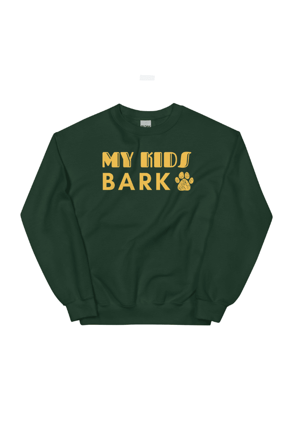 My Kids Bark Crewneck Sweatshirt (Unisex)