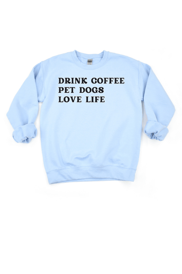 Drink Coffee Uni Sweatshirt (Clearance)