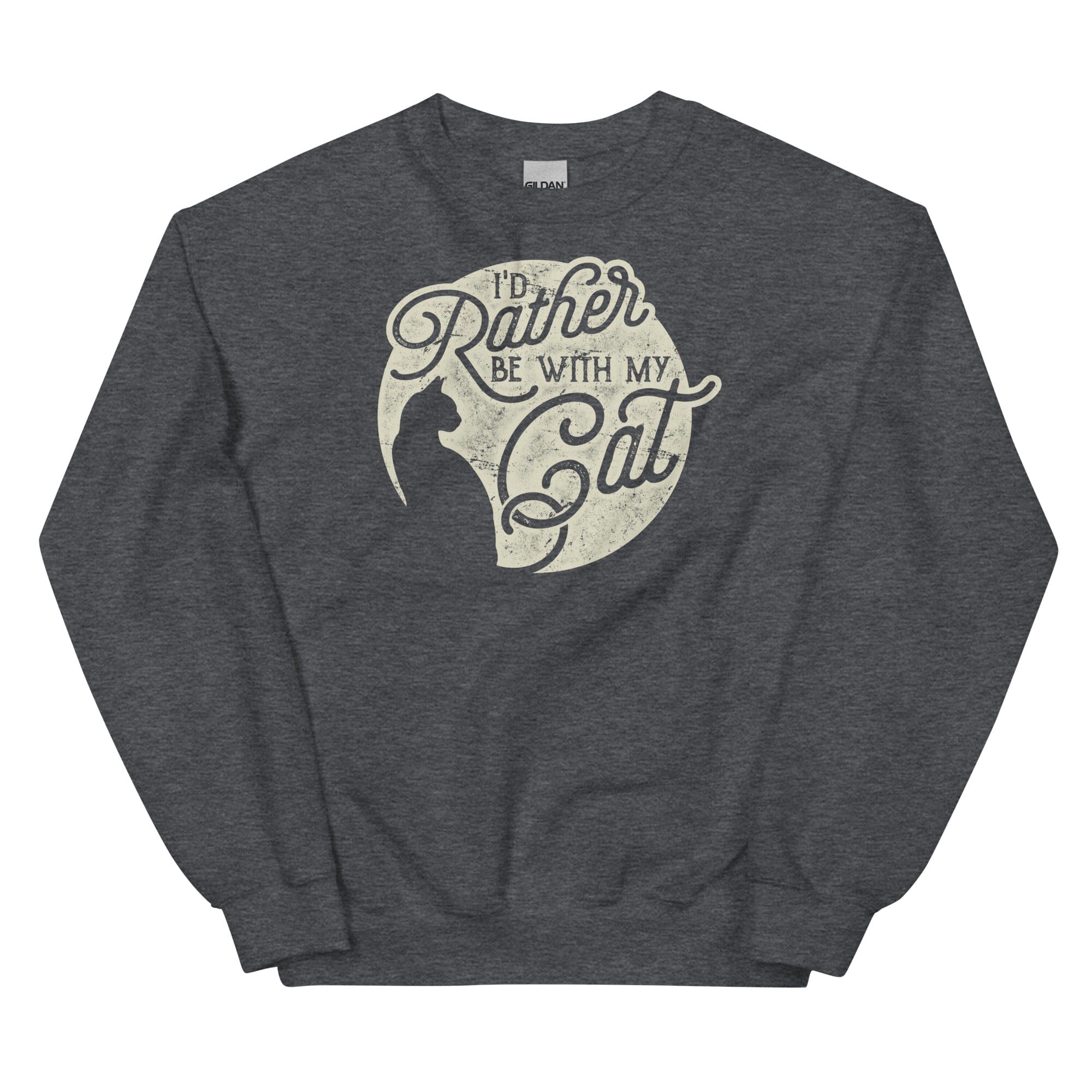 I'd Rather Be With My Cat Uni Sweatshirt