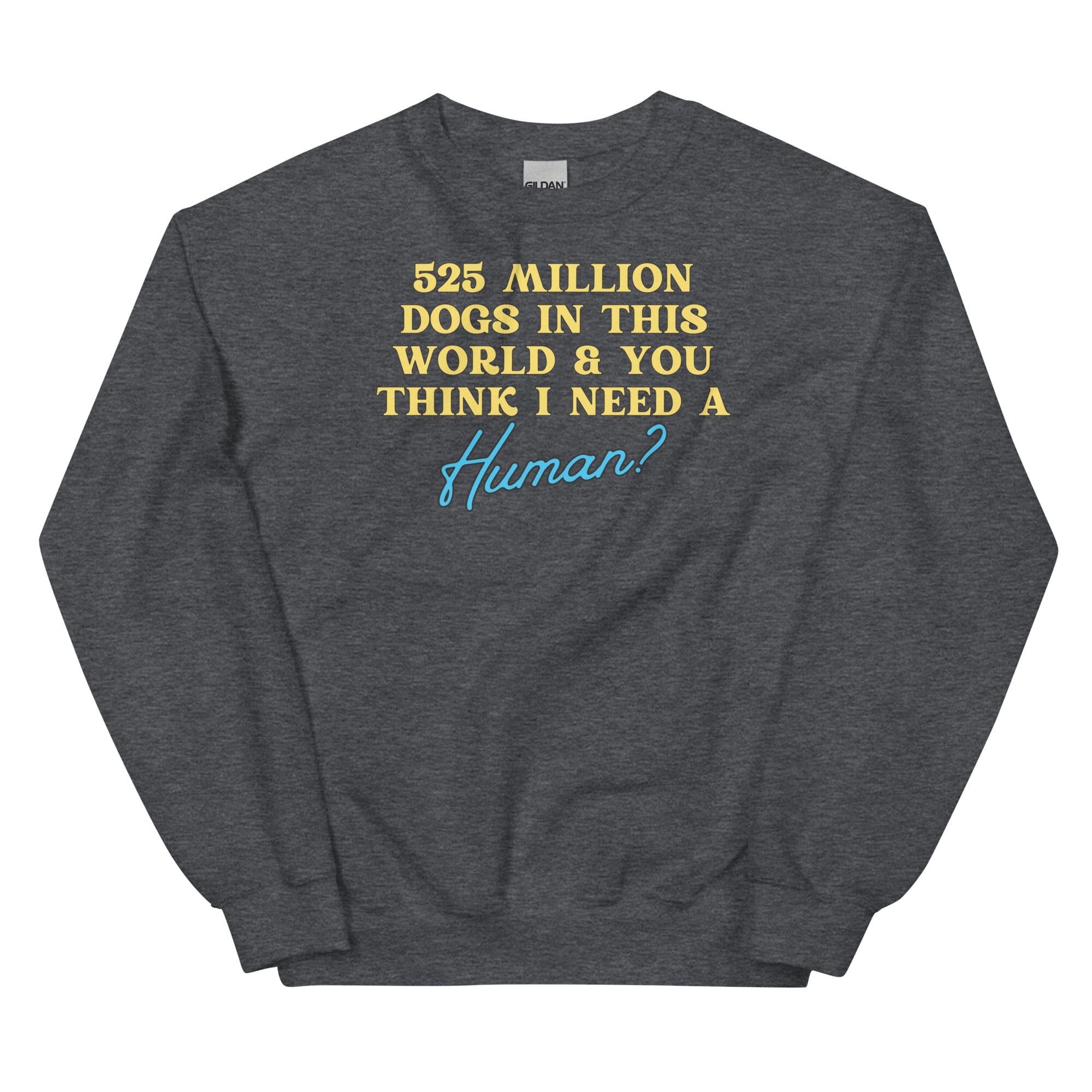 525 Million Dogs Crewneck Sweatshirt (Unisex)
