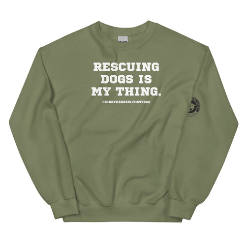 Rescuing Dogs Is My Thing HTR Sweatshirt (Unisex)