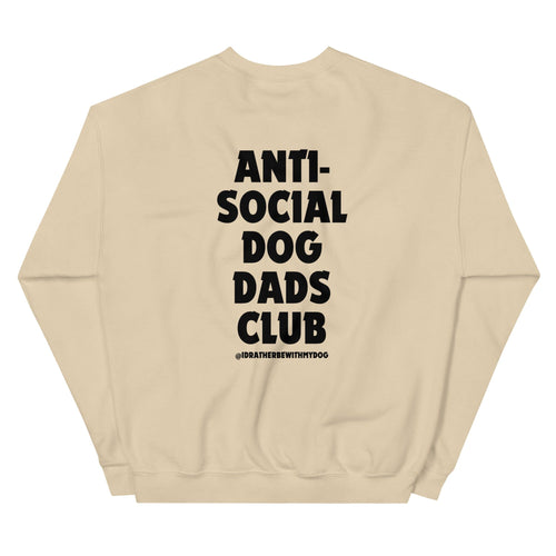ANTI-SOCIAL CREWNECK SWEATSHIRT DOG DADS (NHA)