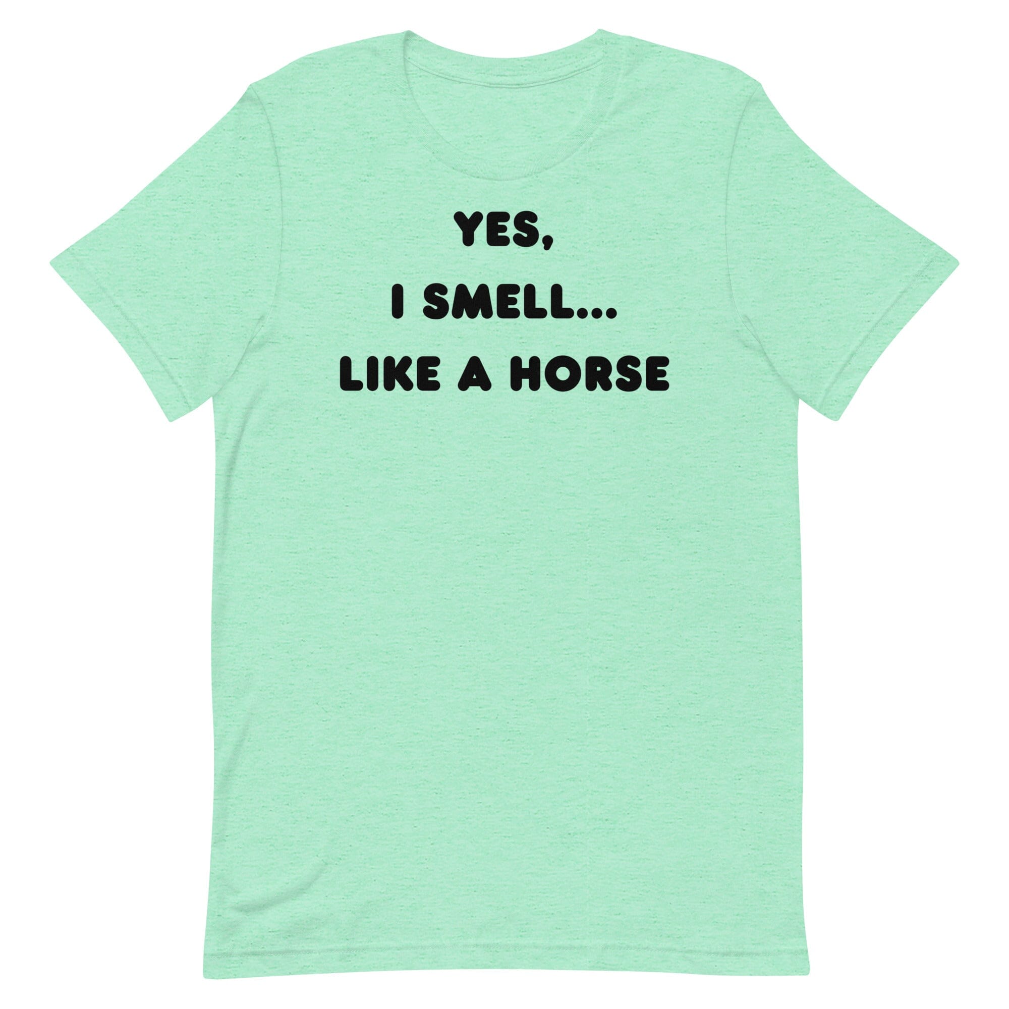 Yes, I Smell...Like A Horse!