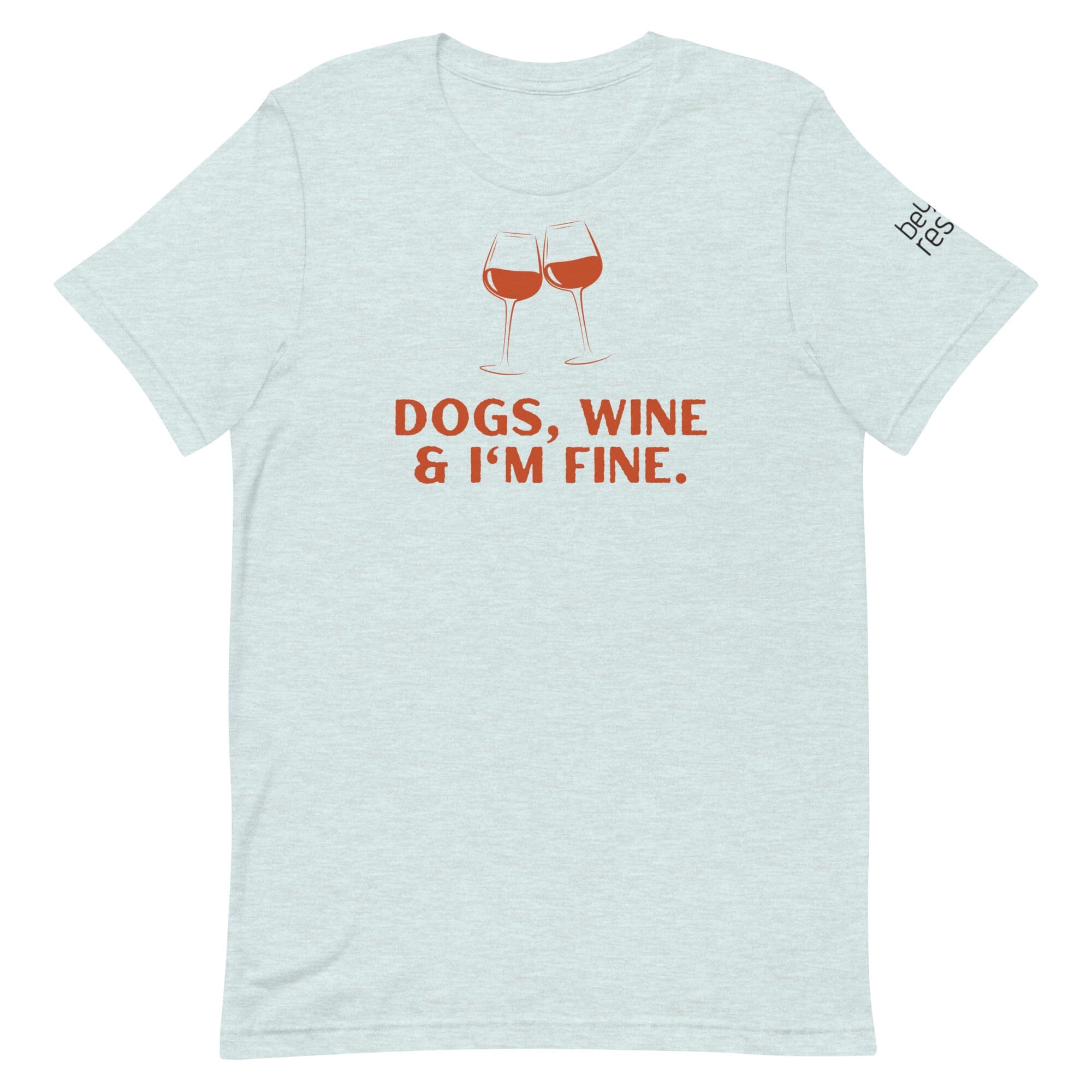 DOGS & WINE UNISEX T (BEYOND RESCUE)
