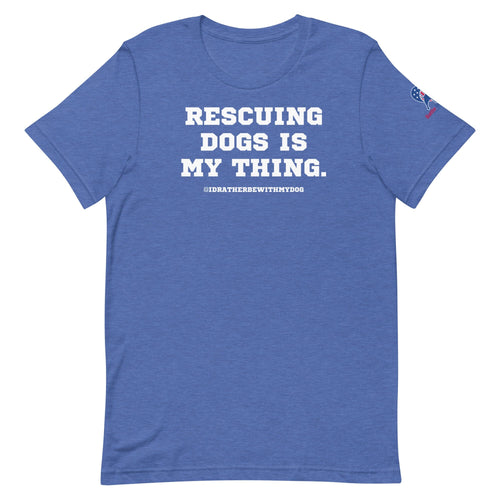 RESCUING DOGS IS MY THING BFTB UNI T