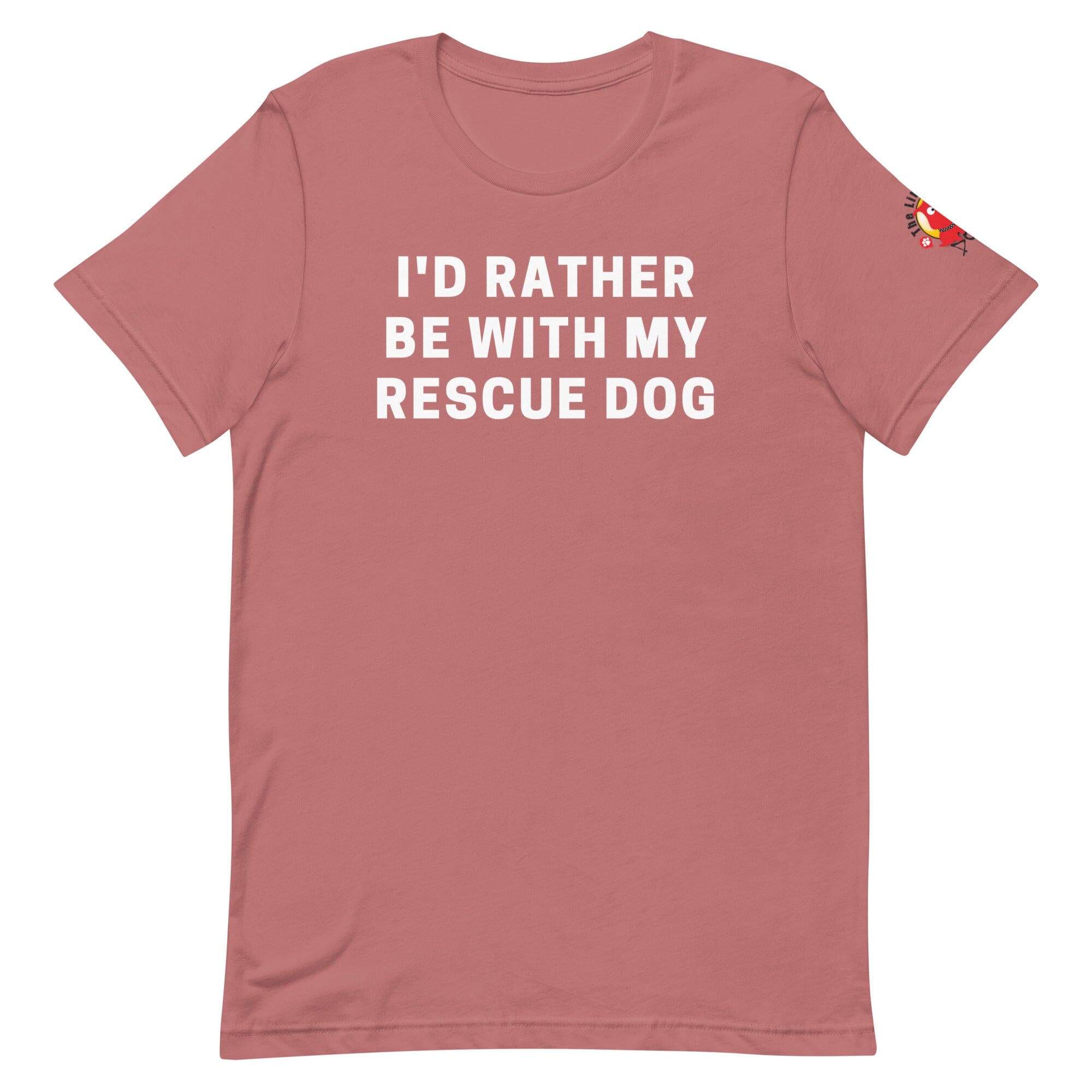 I'd Rather Be With My Rescue Dog Uni T (The Little Red Dog)