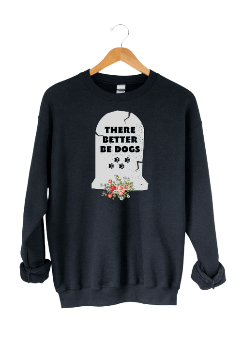 Better Be Dogs Unisex Crewneck