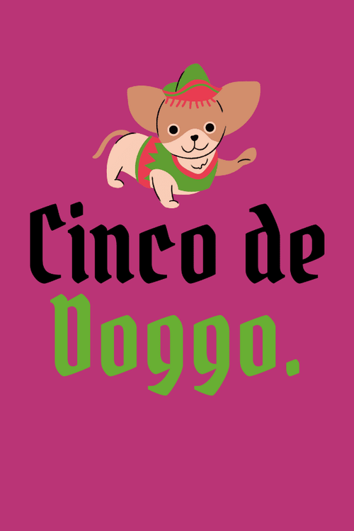 Cinco De Doggo Uni T