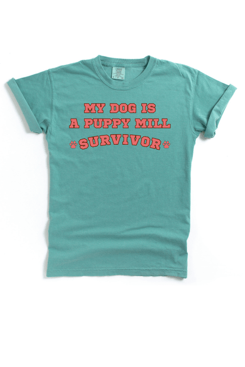 Puppy Mill Survivor (Pigment Dyed T)