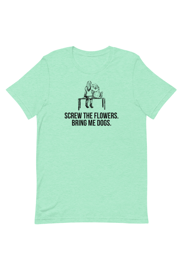 Bring Me Dogs | Unisex T