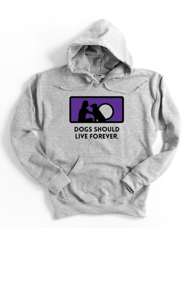 DOGS SHOULD LIVE FOREVER HOODIE