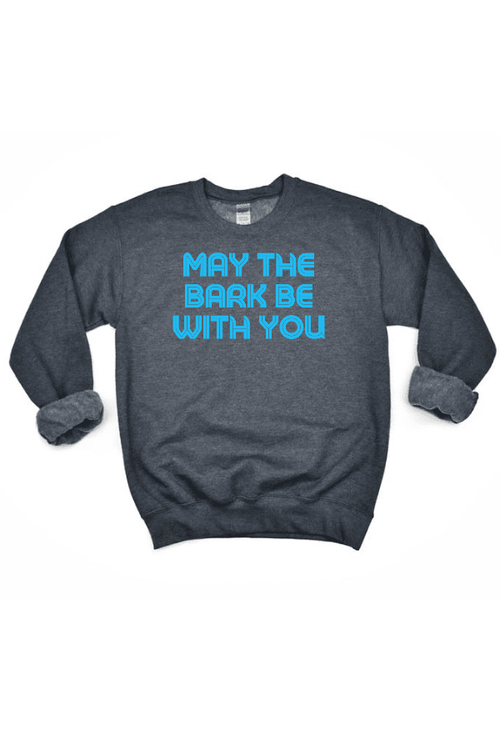 Bark Be With You Crewneck Sweatshirt (Unisex)