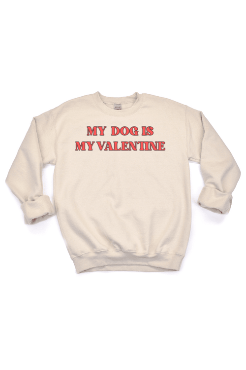 Dog Is My Valentine Sweatshirt