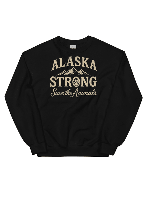 Alaska Strong Crewneck Sweatshirt (ALL PROFIT DONATED)