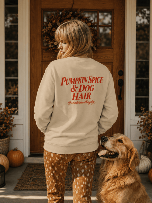 Pumpkin Spice & Dog Hair Crewneck Sweatshirt