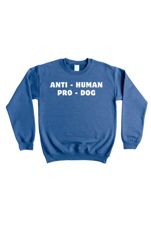 Anti - Human Crewneck Sweatshirt (Unisex)