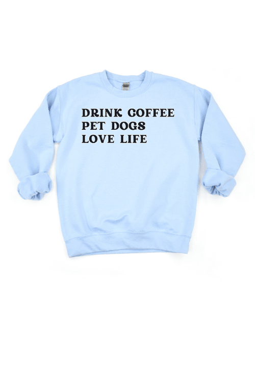 Drink Coffee Uni Sweatshirt (Clearance)