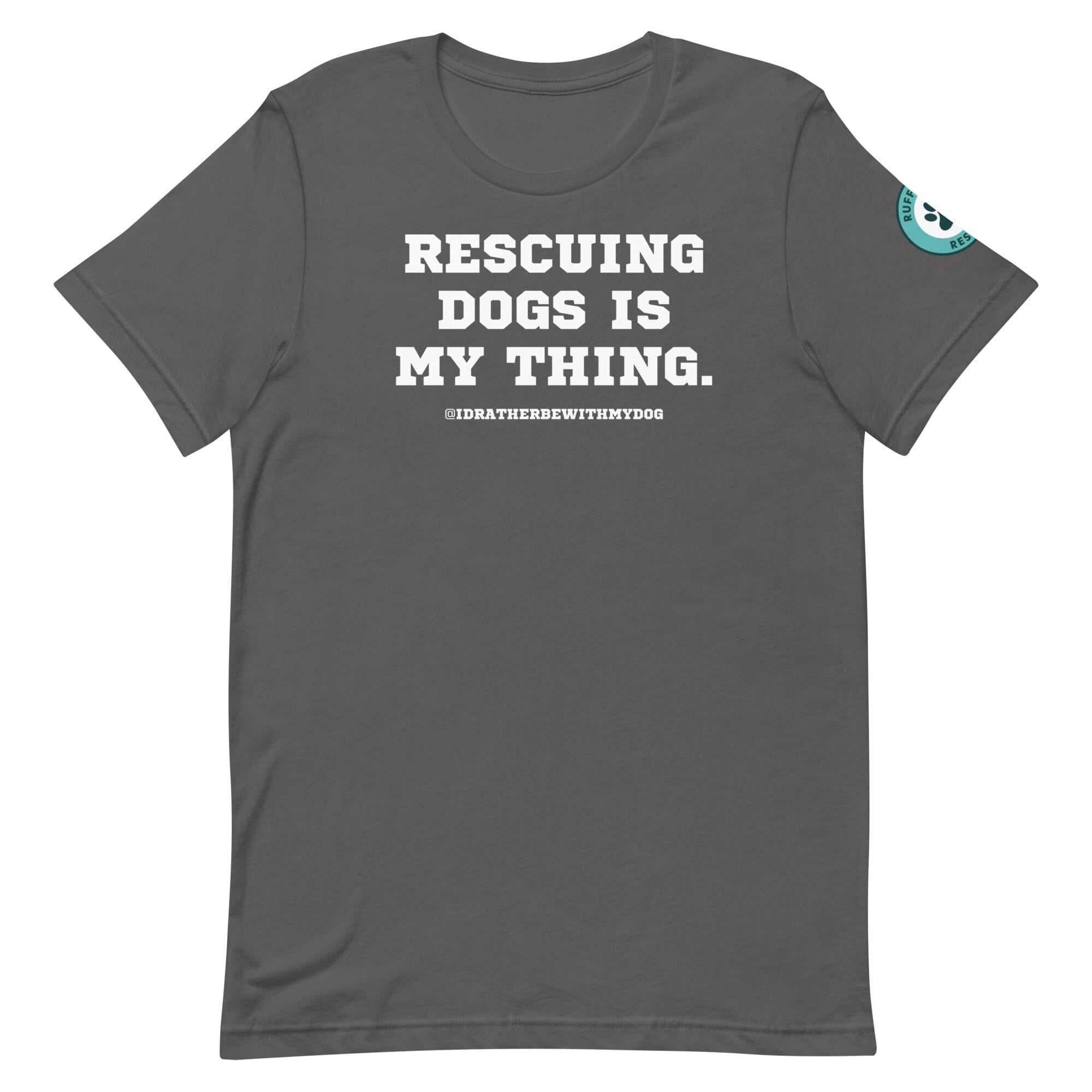 Rescuing Dogs Is My Thing RSR Uni T