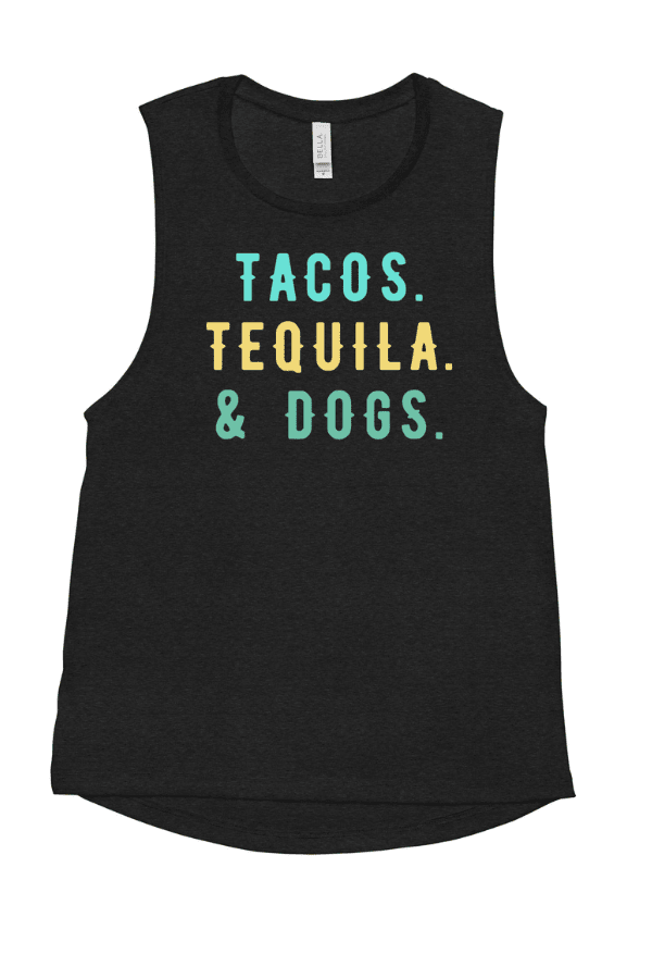 Dogs & Tequilla (Ladies’ Muscle Tank)