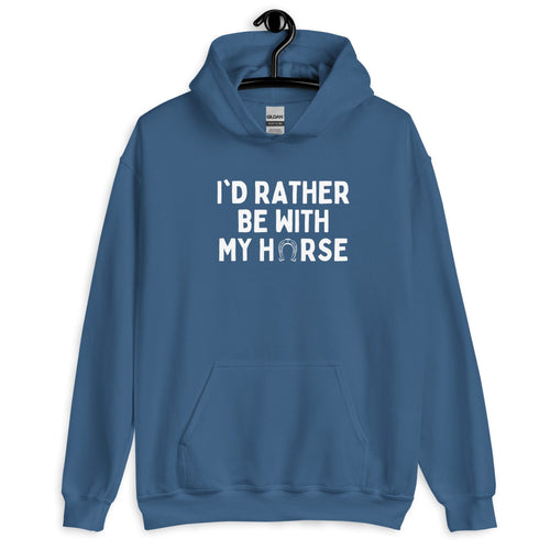 I'd Rather Be With My Horse | Uni Hoodie