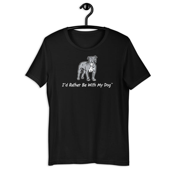 The Pittie T (Unisex) – I'd Rather Be With My Dog